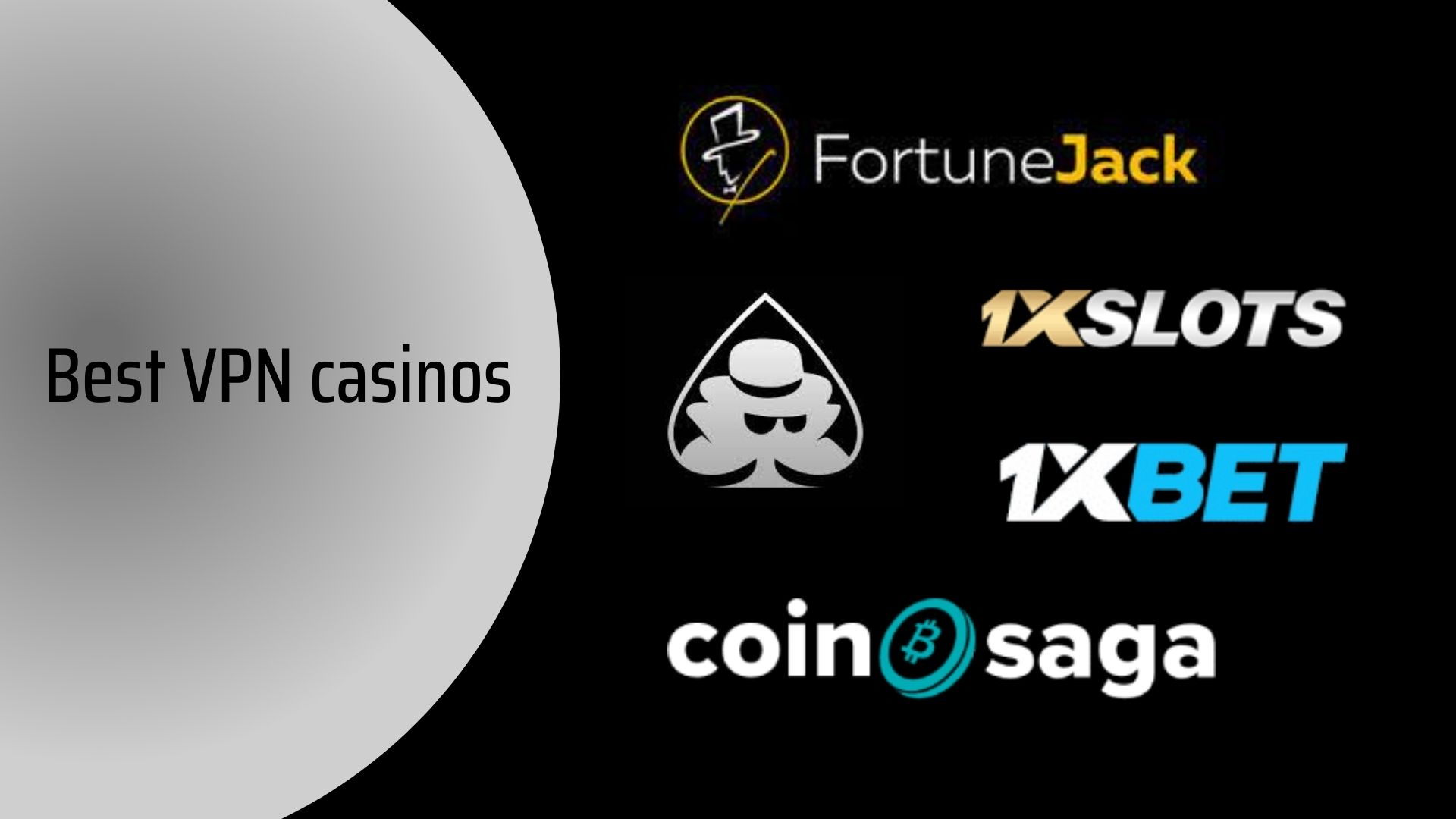 best-vpn-casinos-fortunejack-1xslots-1xbet-anonymous-casino-and-coinsaga-logos best-vpn-casinos-fortunejack-1xslots-1xbet-anonymous-casino-and-coinsaga-logos