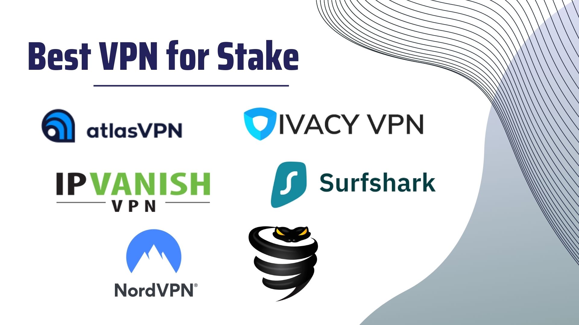 best vpn for stake - atlas, vyprvpn, ipvanish, nordvpn, surfshark, ivacy logo signs best vpn for stake - atlas, vyprvpn, ipvanish, nordvpn, surfshark, ivacy logo signs