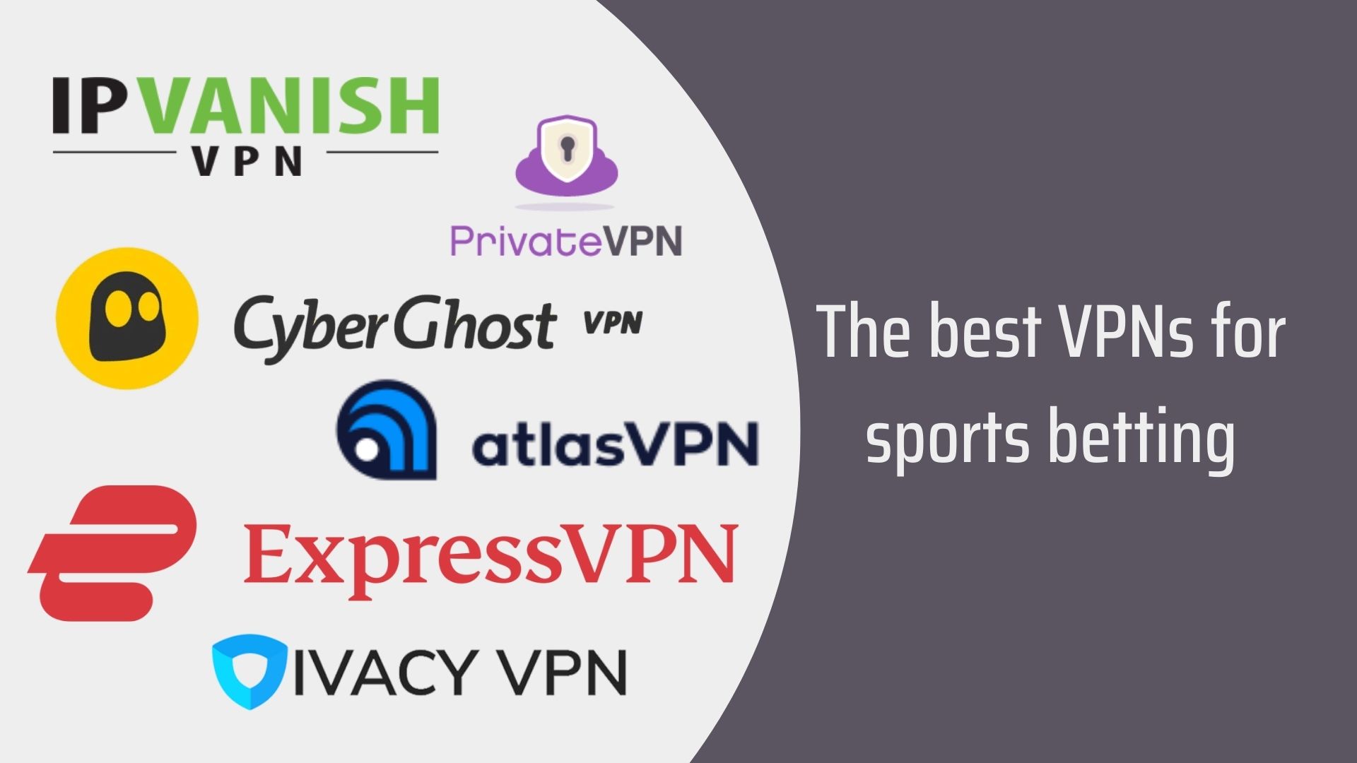 vpn and sports betting - expressvpn, cyber ghost, ipvanish, privatevpn, atlas, ivacy logos vpn and sports betting - expressvpn, cyber ghost, ipvanish, privatevpn, atlas, ivacy logos