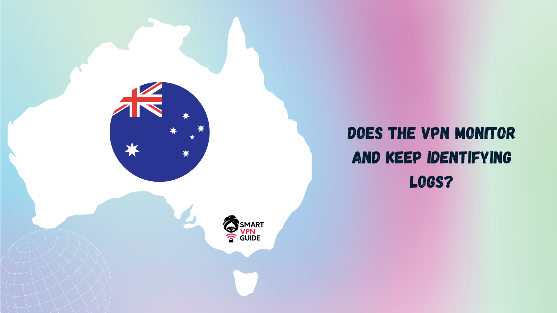 Does the VPN monitor and keep identifying logs? how to change my vpn to australia Does the VPN monitor and keep identifying logs? how to change my vpn to australia