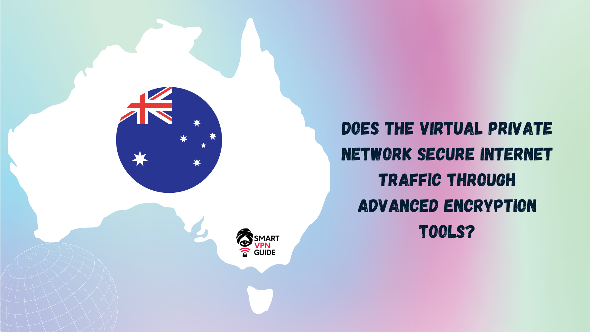 Does the virtual private network secure internet traffic through advanced encryption tools? do you need a vpn in australia Does the virtual private network secure internet traffic through advanced encryption tools? do you need a vpn in australia