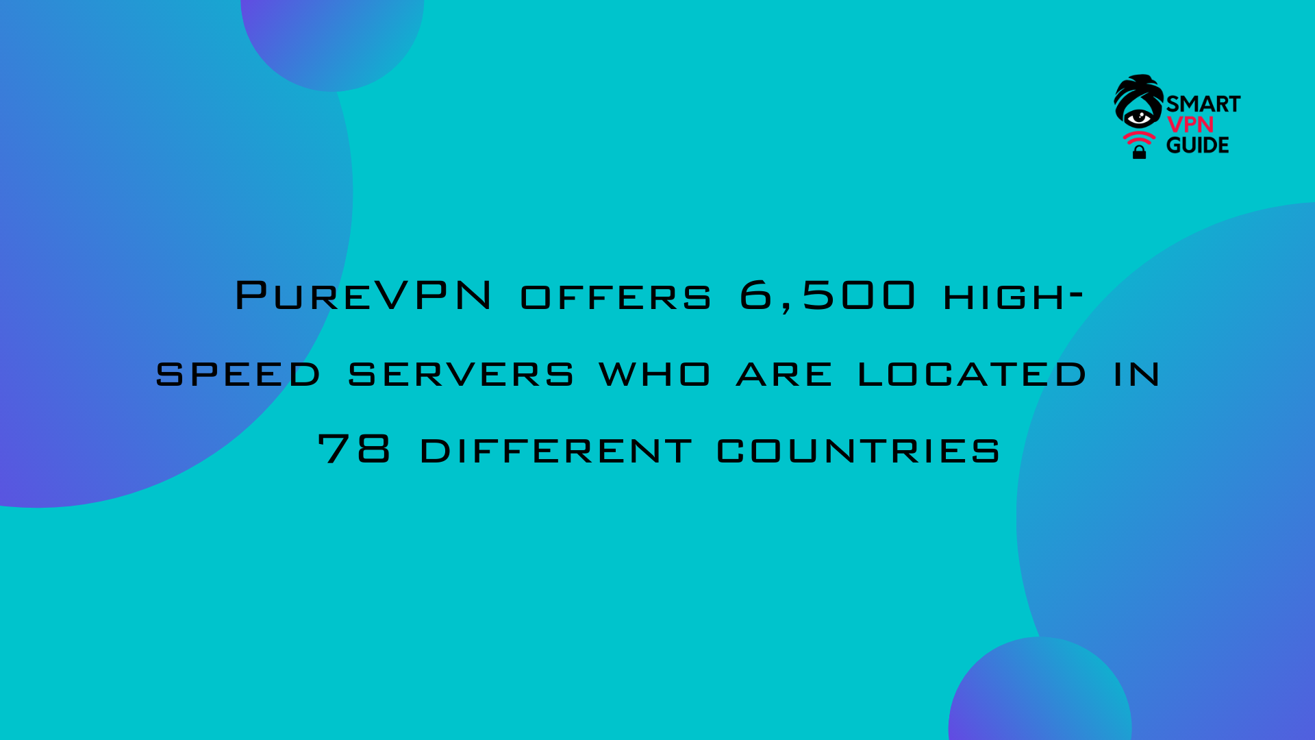 purevpn offers 6500 high speed servers purevpn offers 6500 high speed servers