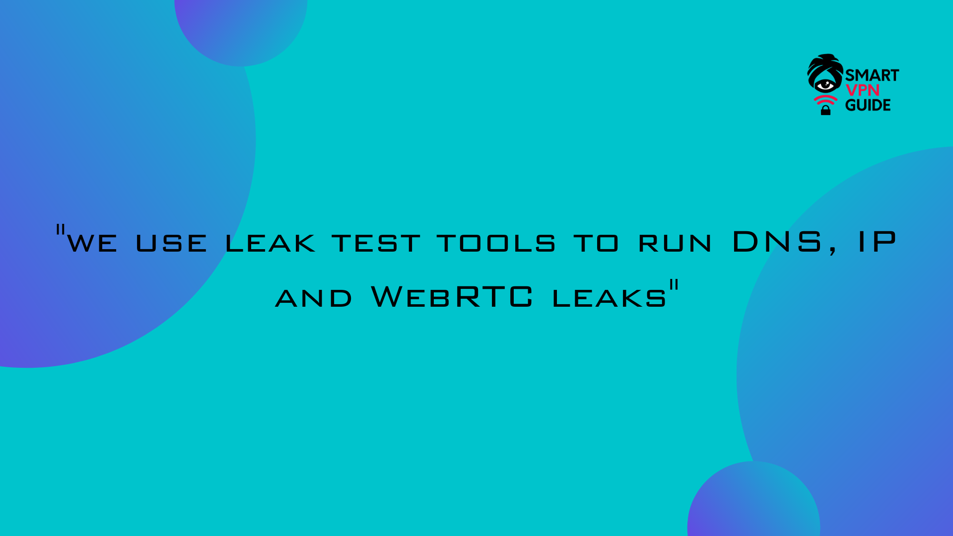 we use leak test tools to run dns, ip and webrtc leaks we use leak test tools to run dns, ip and webrtc leaks